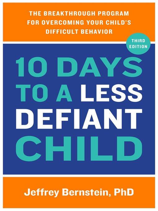 Title details for 10 Days to a Less Defiant Child by Jeffrey Bernstein - Available